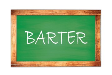 Obraz premium BARTER text written on green school board.