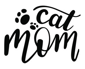 Cat Mom handwritten lettering vector. Mothers Day quotes and phrases, elements for cards, banners, posters, mug, drink glasses,scrapbooking, pillow case, phone cases and clothes design.