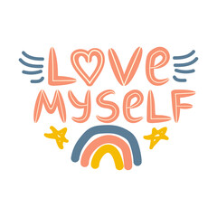 I love myself. Lettering. Cute hand drawn phrase, self care concept