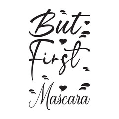 but first mascara letter quote