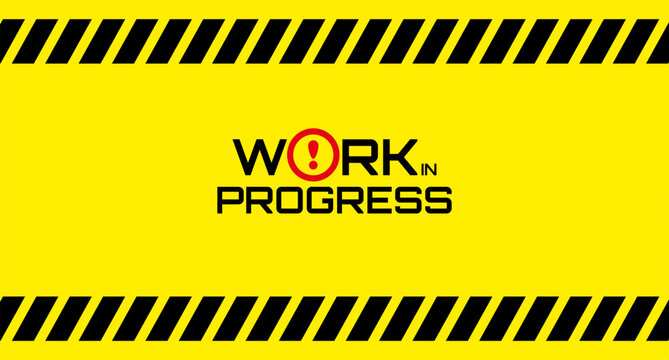 Work in progress background	