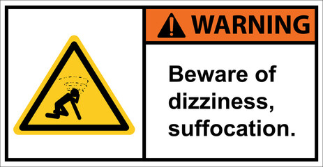 beware of dizziness, suffocation.,Warning sign
