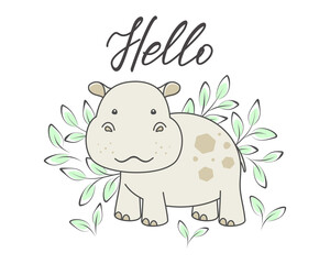 Beige little hippo, twigs with leaves and Hello hand lettering isolated on a white background. Cute hippopotamus, tiny behemoth. Vector illustration for poster, greeting card, kids t-shirt or apparel