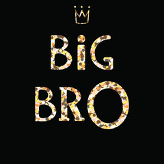 Big bro golden qoute with golden crown