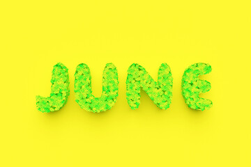 3d illustration bright inscription JUNE   from  green flowers  on a yellow  isolated background. Fashion, beauty and cosmetics promotion. Trendy sale summer  banner with hand written