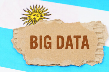 Against the background of the flag of Argentina lies cardboard with the inscription - BIG DATA