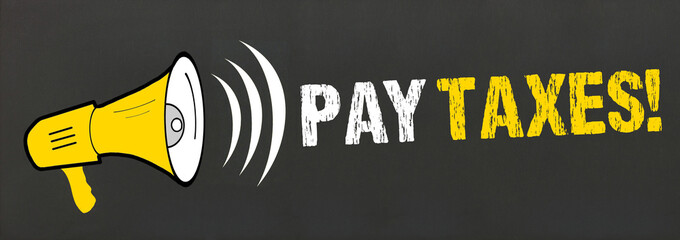 Pay Taxes! © magele-picture