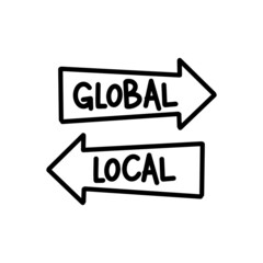 Global vs Local arrows sign. Hand-drawn lettering and illustration. Improvement and change management business concept