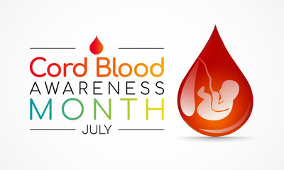 Cord Blood awareness month is observed every year in July, it is blood that remains in the placenta and in the attached umbilical cord after childbirth. Vector illustration. - obrazy, fototapety, plakaty