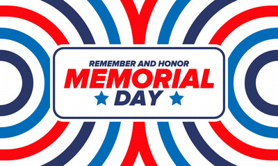 Memorial Day in United States. Remember and Honor. Federal holiday for remember and honor persons who have died while serving in the United States Armed Forces. Celebrated in May. Vector poster