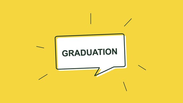 "Graduation" Animated Title. 4k Footage of the Text in a Dialog box.