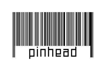 Digitalization concept. Barcode of black horizontal lines with inscription pinhead