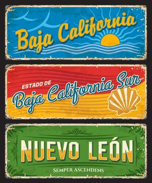 Baja California, Baja California Sur and Nuevo Leon tin signs, Mexico states vector plates. Mexico regions grunge plates, North America country travel vintage poster or tourism voyage memories plate