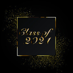 class of, class of 2021, 2021, abstract, academic, achievement, award, background, banner, black, celebrate, celebration, ceremony, certificate, class, college, completion, concept, congratulation