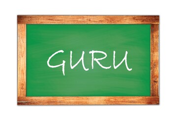 GURU text written on green school board.