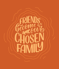 Fototapeta premium Hand drawn lettering quote in modern calligraphy style about friends. Slogan for print and poster design. Vector