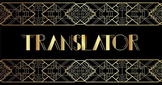 Art Deco Translator text. 4k animated Decorative sign with vintage letters.