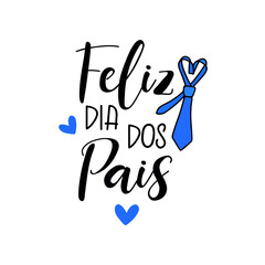 Text in Portuguese - Happy Father's Day. Brazil holidays lettering. Ink illustration. Postcard design.