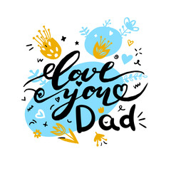 Fototapeta premium Love you dad vector greeting card or postcard. Floral background