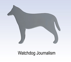 Watchdog Journalism concept