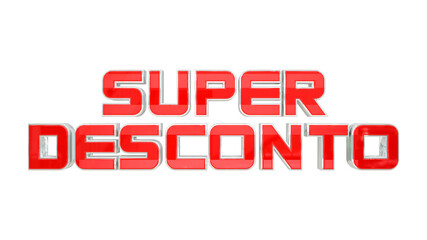 promotional seal super discount isolated on white background. advertising campaign with Letters in the Portuguese of Brazil