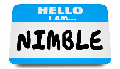 Hello I Am Nimble Name Tag Flexible Adaptive Ready for Change 3d Illustration