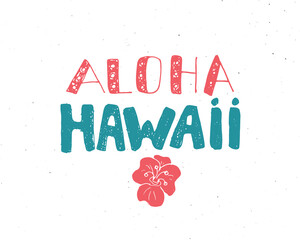Aloha Hawaii lettering handwritten sign, Hand drawn grunge calligraphic text. Vector illustration
