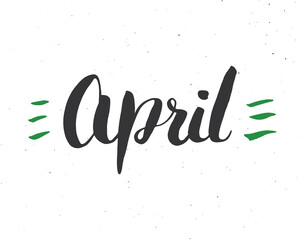 April lettering handwritten sign, Hand drawn grunge calligraphic text. Vector illustration