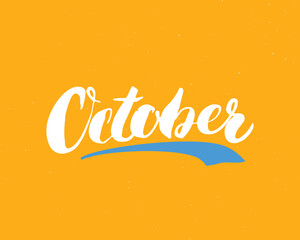 October lettering handwritten sign, Hand drawn grunge calligraphic text. Vector illustration