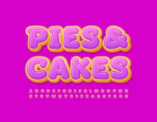 Vector tasty banner Pies and Cakes. Glazed Donut Font. Sweet Alphabet Letters and Numbers set