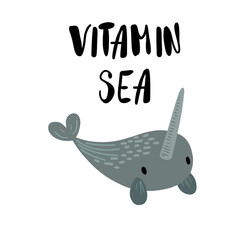 Cute vector baby whale narwhal with saying - Vitamin Sea, isolated on white background - obrazy, fototapety, plakaty