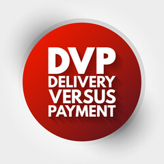 DVP - Delivery Versus Payment acronym, business concept background