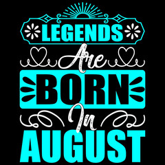 legends are born in August 