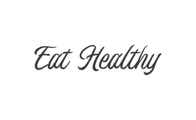 Eat healthy lettering. Inspirational quote. Hand drawn style font vector illustration.