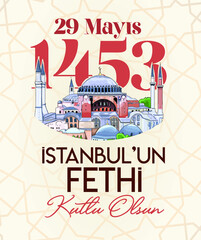 Happy 29th of Istanbul conquest 1453 vectors Turkish: 29 mayis istanbul'un fethi kutlu olsun 1453 vektor
