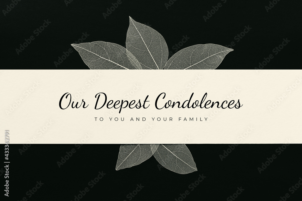 Poster our deepest condolences to you and your family. a sympathetic condolence card design for someone mou - Posters