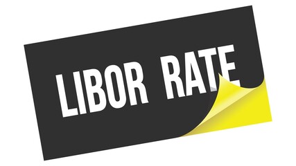 LIBOR  RATE text on black yellow sticker stamp.