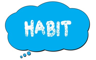 HABIT text written on a blue thought bubble.