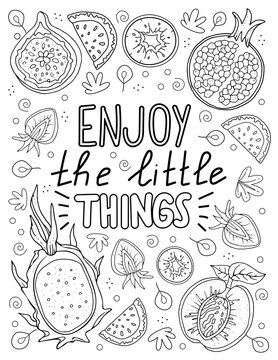 Enjoy the little things. Hand drawn coloring page for kids and adults.  Beautiful drawing with patterns and small details, fruits. Coloring lettering pictures. Vector