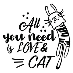 Fototapeta premium Black and white cat's quote. Inspirational phrase about cat, and domestic pets. Lettering for poster. Vector illustration.