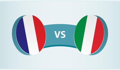 France versus Italy, team sports competition concept.