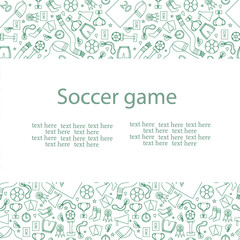 Seamless pattern of doodle objects for playing football. Scrolling an invitation under the text. Flat vector illustration.