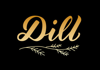 Vector illustration of dill lettering for packages, product design, banner, sticker, spice shop price list and  decoration. Handwritten word with scattered seeds for web or print
