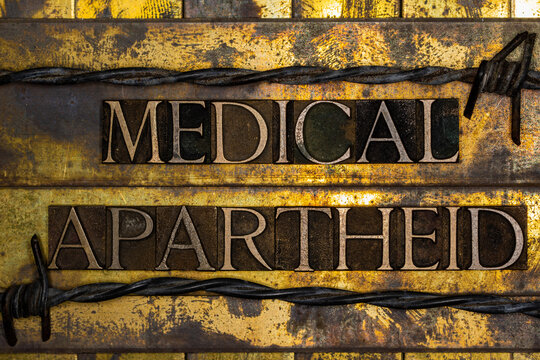 Medical Apartheid text on vintage textured grunge copper and gold steampunk background