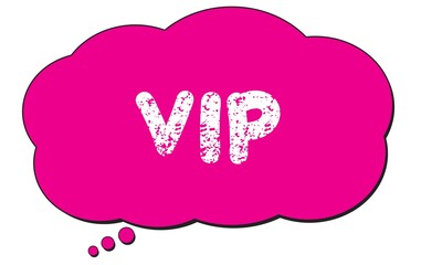 VIP text written on a pink thought cloud bubble.