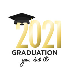 Class of 2021 with cap symbols with you did it handwriting ,isolated on white background ,Vector illustration EPS 10