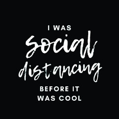 i was social distancing before it was cool mens premium poster design illustration vector