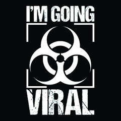 im going viral biohazard symbol mens poster design illustration vector Logo Vector Template Illustration Graphic Design design for documentation and printing