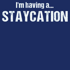 im having a staycation aka quarantine mens tall Logo Vector Template Illustration Graphic Design design for documentation and printing
