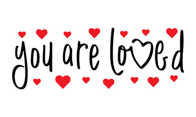 you are loved lettering. vector illustration.